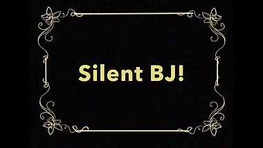 Silent Bj!