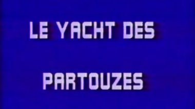 Le Yacht des partouzes  part1