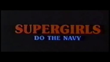 Supergirls Do The Navy (1984) FULL VINTAGE MOVIE