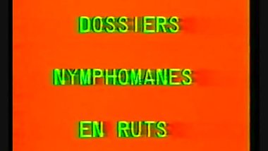 Classic French : Dossiers Nymphomanes en rut